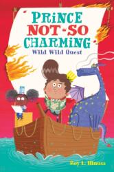 PRINCE NOTSO CHARMING WILD WILD QUEST (ISBN: 9781250142481)
