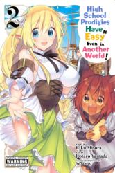 High School Prodigies Have It Easy Even in Another World! , Vol. 2 (ISBN: 9781975301378)