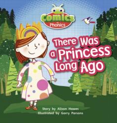 Bug Club Comics for Phonics Set 00 Lilac: A fost o prințesă (ISBN: 9781447912644)