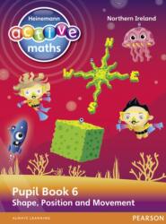 Heinemann Active Maths Northern Ireland - Key Stage 2 - Beyond Number - Pupil Book 6 - Shape, Position and Movement (ISBN: 9780435077440)