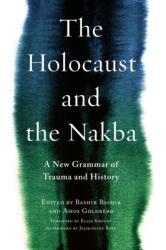 The Holocaust and the Nakba (ISBN: 9780231182973)