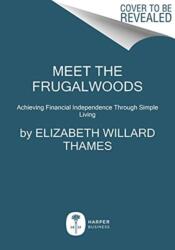 Meet the Frugalwoods (ISBN: 9780062668141)