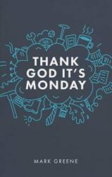 Thank God It's Monday (ISBN: 9781910012574)