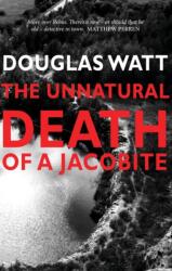 The Unnatural Death of a Jacobite (ISBN: 9781912147618)