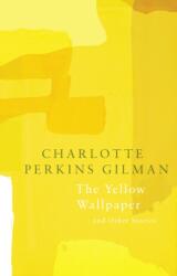 The Yellow Wallpaper (ISBN: 9781787198326)