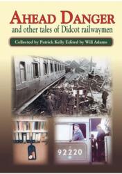 AHEAD DANGER TALES OF DICOT RAILWAYMEN (ISBN: 9781857945355)