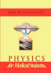 Physics for Medical Students - Ahmed M Mohammed (2008)
