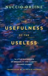 The Usefulness of the Useless (ISBN: 9781589881167)