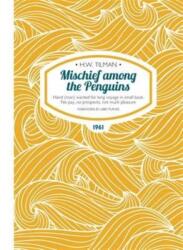 Mischief Among the Penguins (ISBN: 9781909461208)