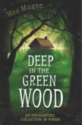 Deep in the Green Wood (ISBN: 9780956948267)