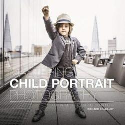 Mastering Child Portrait Photography (ISBN: 9781781453599)