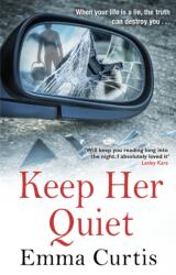 Keep Her Quiet (ISBN: 9781784165253)