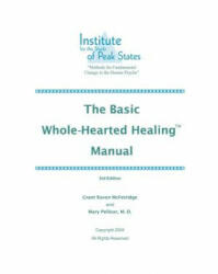 Basic Whole-Hearted Healing Manual - Grant, McFetridge (2004)