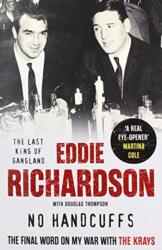 No Handcuffs: The Final Word on My War with The Krays (ISBN: 9781789461596)