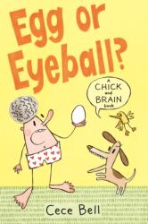 Chick and Brain: Egg or Eyeball? (ISBN: 9781406392470)