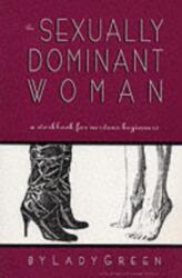 Sexually Dominant Woman - Lady Green (ISBN: 9781890159115)