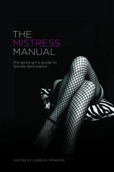 Mistress Manual - Mistress Lorelei (ISBN: 9781890159191)