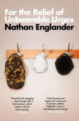 For the Relief of Unbearable Urges (ISBN: 9781474611091)