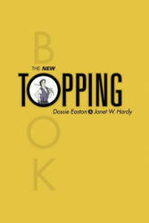 New Topping Book - Dossie Easton, Janet W. Hardy (ISBN: 9781890159368)