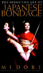 Seductive Art Of Japanese Bondage - Craig Midori (ISBN: 9781890159382)