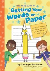 The Kids' Guide to Getting Your Words on Paper (ISBN: 9781787751569)