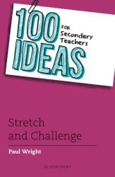 100 Ideas for Secondary Teachers: Stretch and Challenge (ISBN: 9781472965578)