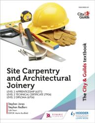 The City & Guilds Textbook: Site Carpentry and Architectural Joinery for the Level 2 Apprenticeship, Level 2 Technica (ISBN: 9781510458130)