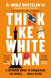 Think Like a White Man (ISBN: 9781786894403)