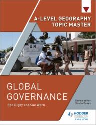 A-level Geography Topic Master: Global Governance (ISBN: 9781510427891)