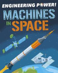 Engineering Power! : Machines in Space (ISBN: 9781526311801)
