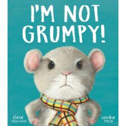 I'm Not Grumpy! (ISBN: 9781788811057)