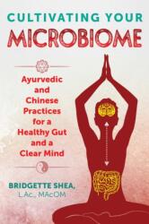 Cultivating Your Microbiome (ISBN: 9781620557808)
