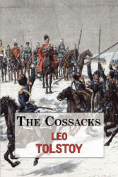 Cossacks - A Tale by Tolstoy - Leo Tolstoy (2008)