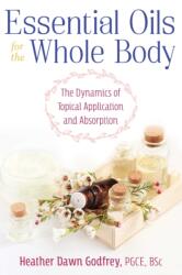 Essential Oils for the Whole Body (ISBN: 9781620558713)