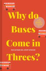De ce vin autobuzele câte trei? (ISBN: 9781911622277)