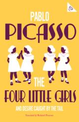 The Four Little Girls and Desire Caught by the Tail (ISBN: 9781847498021)
