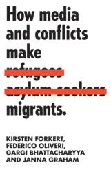 How Media and Conflicts Make Migrants (ISBN: 9781526138132)
