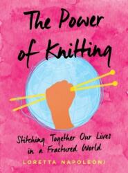 The Power of Knitting (ISBN: 9780593087190)