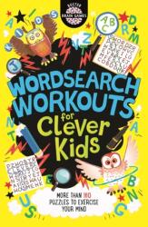 Wordsearch Workouts for Clever Kids (ISBN: 9781780556192)