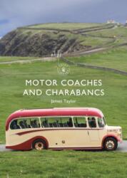 Motor Coaches and Charabancs (ISBN: 9781784424121)