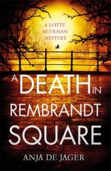 A Death in Rembrandt Square (ISBN: 9781472126313)
