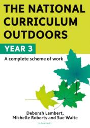 The National Curriculum Outdoors: Year 3 (ISBN: 9781472966629)