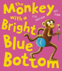 The Monkey with a Bright Blue Bottom (ISBN: 9781788816595)