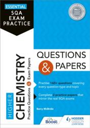 Essential SQA Exam Practice: Higher Chemistry Questions and Papers (ISBN: 9781510471757)