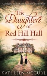 The Daughters Of Red Hill Hall (ISBN: 9780008389123)