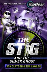 The Stig and the Silver Ghost (ISBN: 9781848126718)