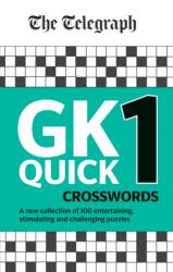 The Telegraph GK Quick Crosswords Volume 1 (ISBN: 9780600636182)