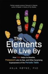 The Elements We Live By (ISBN: 9781472144669)