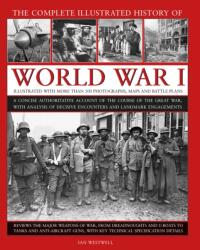 World War I, Complete Illustrated History of (ISBN: 9780754834830)