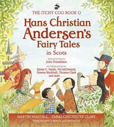 The Itchy Coo Book o Hans Christian Andersen's Fairy Tales in Scots (ISBN: 9781785303135)